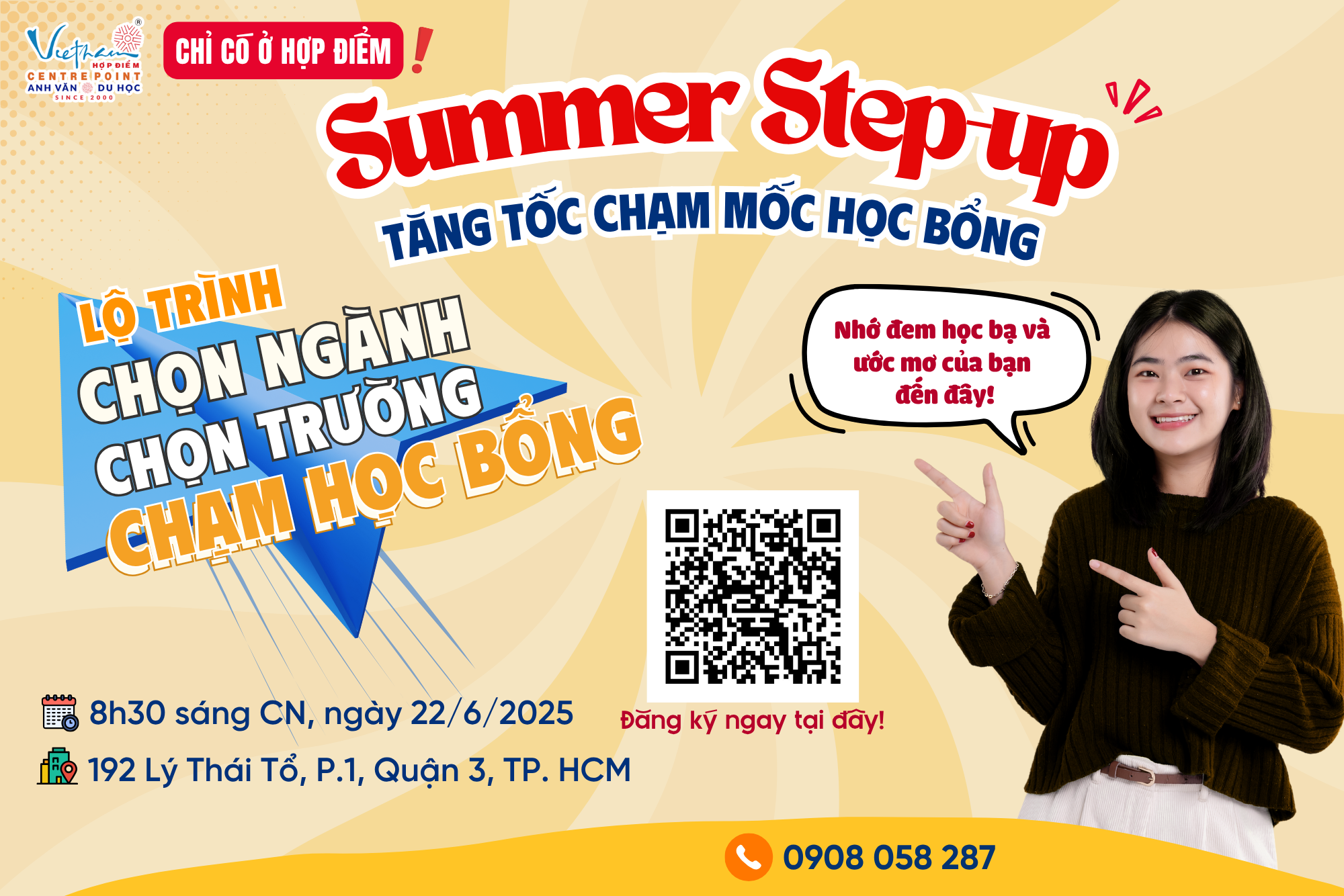 22/6: SUMMER STEP-UP 2025 | HÈ RỒI THOẢI MÁI “CHỌN NGÀNH – CHỌN TRƯỜNG – CHẠM HỌC BỔNG DU HỌC”