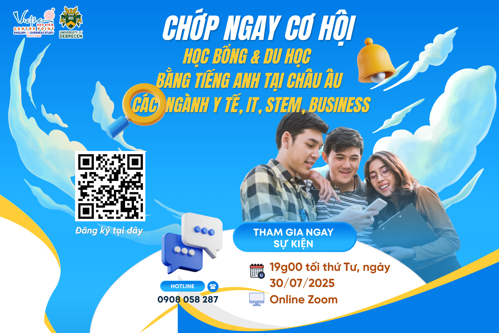 30.07.2025 | CHỚP NGAY CƠ HỘI "SĂN" HỌC BỔNG & DU HỌC BẰNG TIẾNG ANH TẠI CHÂU ÂU CÁC NGÀNH Y TẾ, IT, STEM, BUSINESS